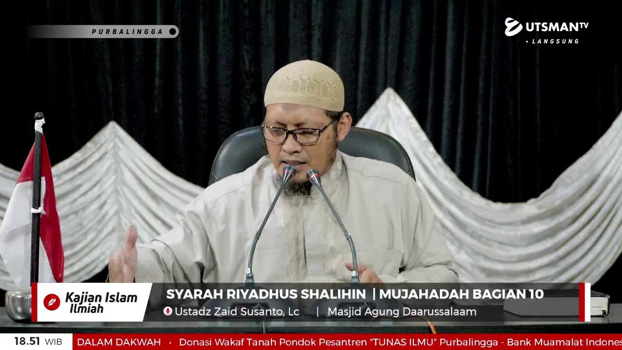 LIVE  Syarah Riyadhus Shalihin  | Mujahadah Bagian 10 - Ustadz Zaid Susanto, Lc