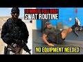 10-MINUTE FULL BODY WORKOUT | SWAT ROUTINE | NO EQUIPMENT NEEDED