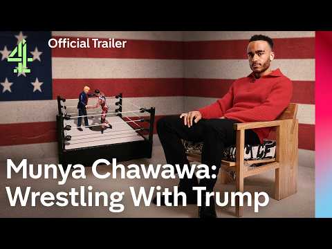 Munya Chawawa: Wrestling With Trump | Official Trailer | Tues 12th May | Channel 4