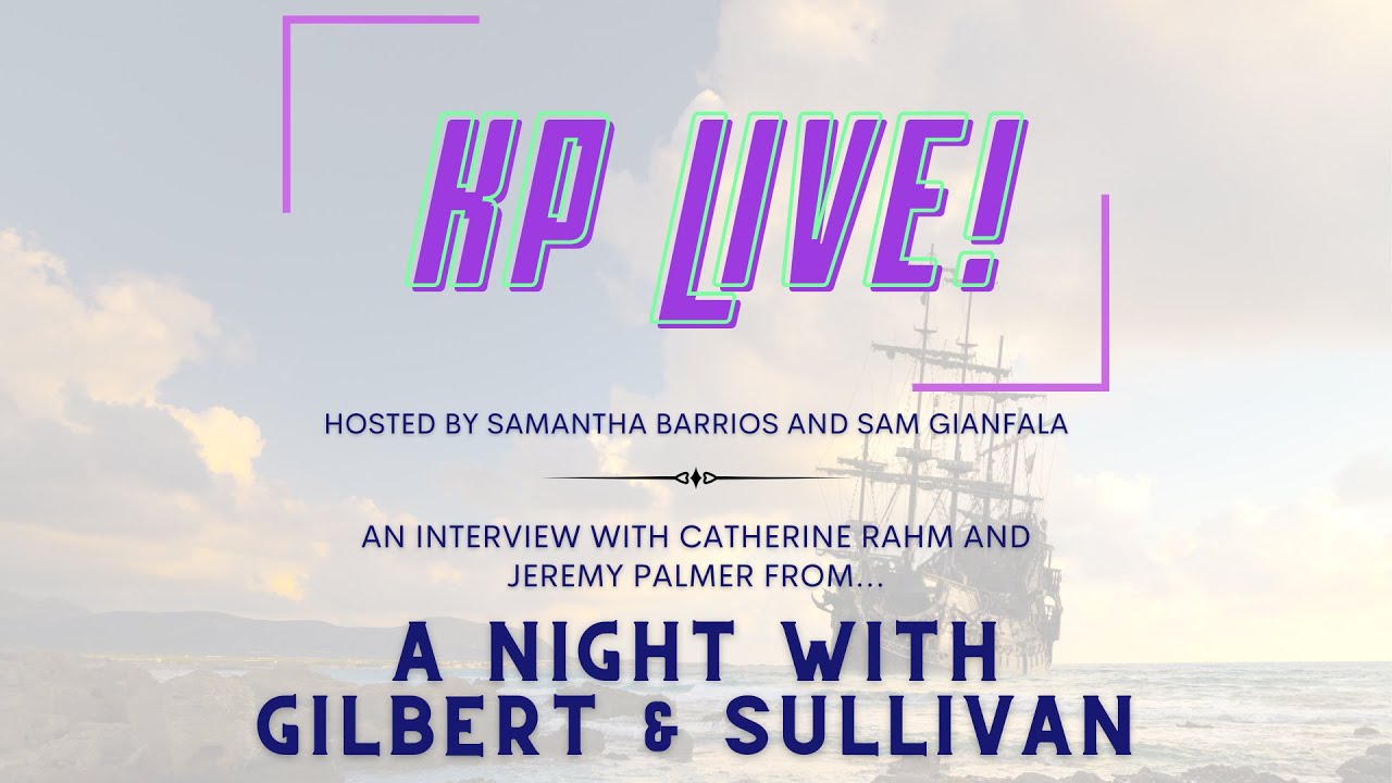 KP Live - Gilbert & Sullivan Night