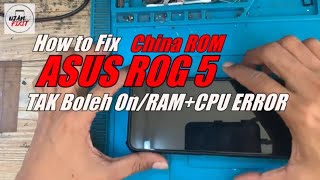 how to fix Asus ROG 5 China Rom Wont turn On / Ram CPU Repair