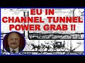 EU in Channel Tunnel Power Grab! (4k)