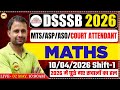 DSSSB Maths PYQ 🔥 10 April 2026 Shift 1 Paper Solution 💯 | ASO ASP MTS Court Attendant