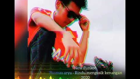 New FUNKOT REMIX Rindu mengusik kenangan ( THOMAS ARYA) 2020