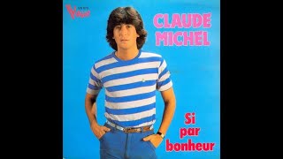 CLAUDE MICHEL - Si par bonheur (45T - 1982)