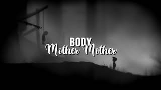 Mother Mother - Body [Slowed]