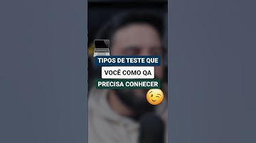 Tipos de teste que você como QA precisa conhecer | #shorts #qa #testedesoftware