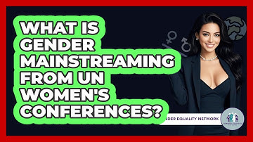 What Is Gender Mainstreaming From UN Women