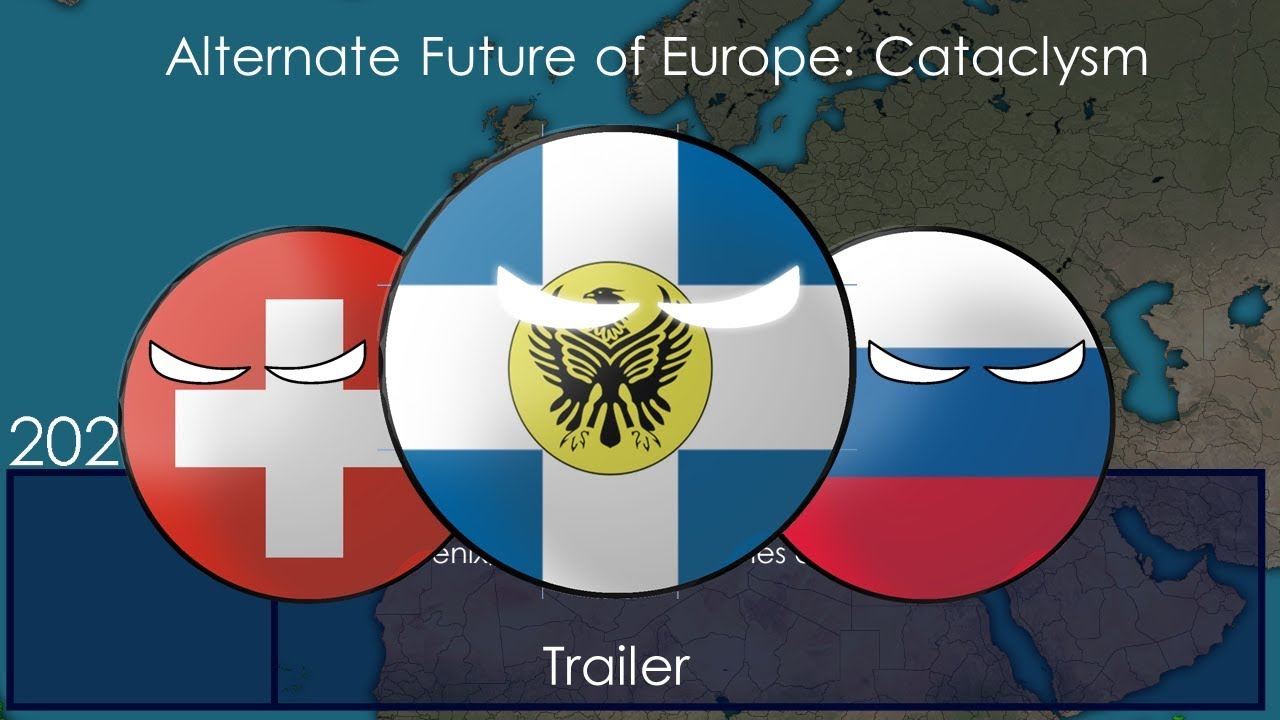 Alternate Future of Europe: Cataclysm [Trailer]