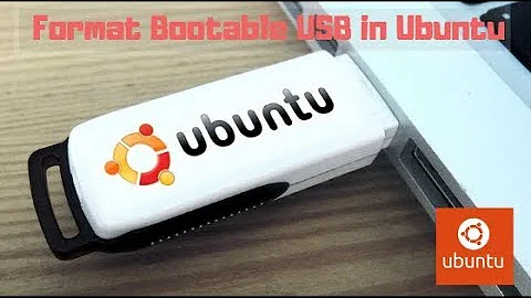 How to Format Bootable USB/Pendrive in Ubuntu