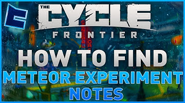 HOW TO FIND THE METEOR EXPERIMENT NOTES - Project Fireball Part 3 (The Cycle: Frontier)