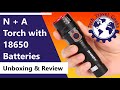 N + A Torch with charger and 4 18650 rechargeable batteries - Unboxing &amp; Review - Flashlight Friday