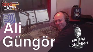 Ali Güngör-Sanatçı Sohbetleri