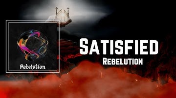 Satisfied Lyrics - Rebelution