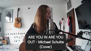 Are You In Are You Out - Michael Schulte (Cover)