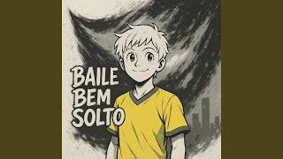 BAILE BEM SOLTO (SLOWED)