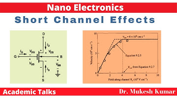 Short Channel Effects || MOSFETs || Nano Electronics || Academic Talks
