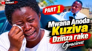 Gracious part 1 Mwana Anoda kuziva Dzinza Rake 