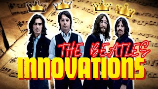 7 Beatles&#39; Innovations that Changed Music