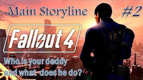 Fallout 4 | Insane Revelations (Main Storyline: The Inside Job) | Part 2