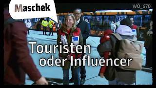 Maschek – Touristen oder Influencer