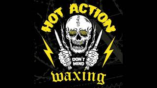 Hot Action Waxing - Don​&#39;t Care EP