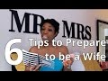 6 Tips to Prepare to be a Wife