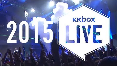 KKBOX LIVE 2015 年精彩演唱會回顧！