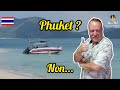 Phuket  non jaime encore plus sattahip et le fisherman village seulement a 4h de bangkokth