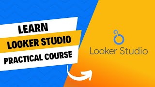 Google Looker Studio Course: Master Data Visualization and Digital Analysis in Just 1 Hour