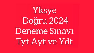 Yksye Doğru 2024 Deneme Sınavı Sonuçlar Ne zaman Tyt Ayt ve Ydt