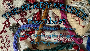 FlossTube #3: Stitching on the Diagonal