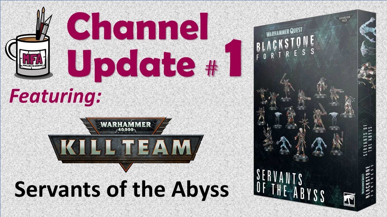 Channel update #1: ft. Kill Team Servants of the Abyss - YouTube