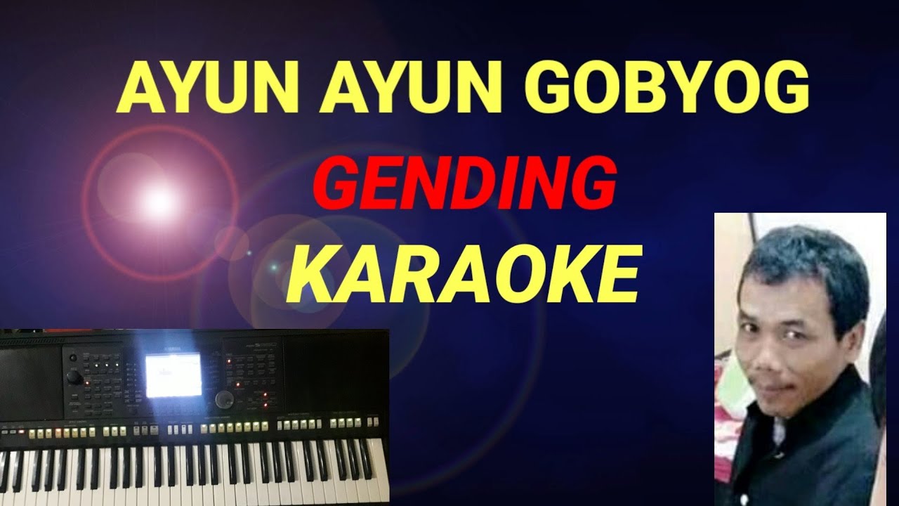 AYUN AYUN GOBYOK - KARAOKE
