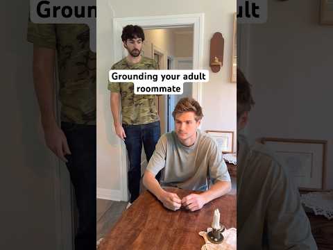 Grounding your adult roommate