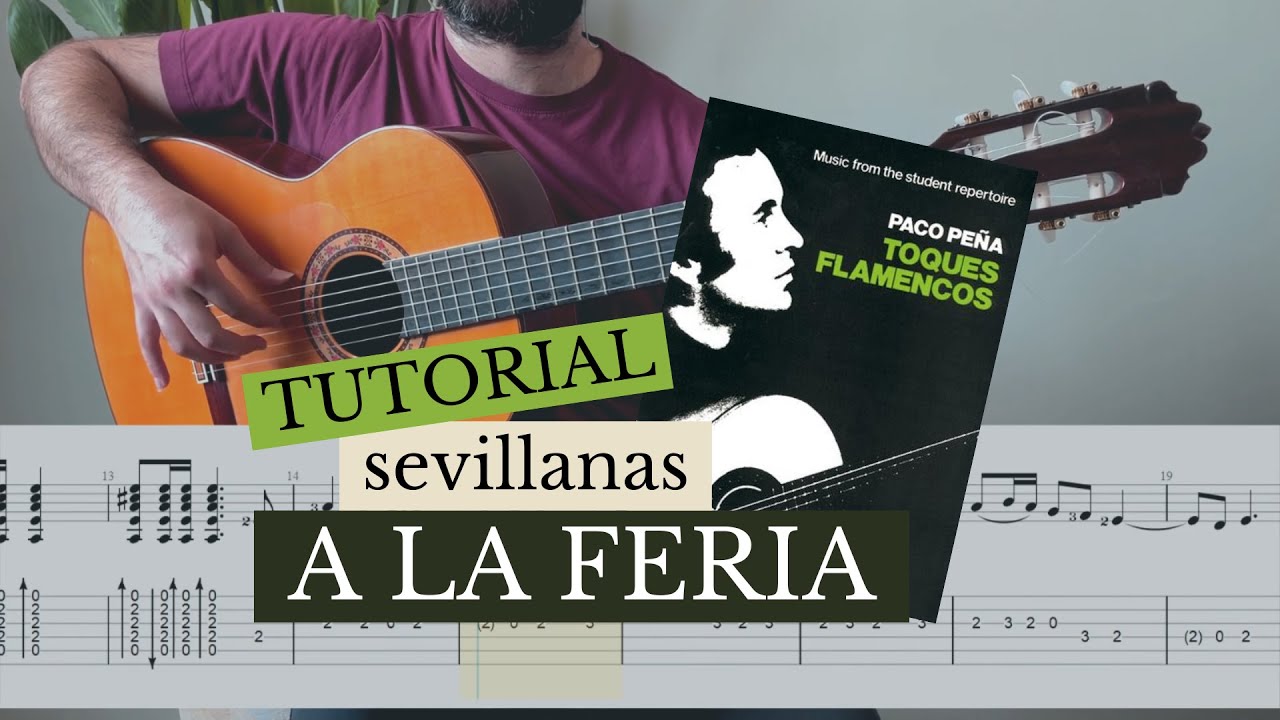 Tutorial: A LA FERIA (sevillanas) by Paco Peña
