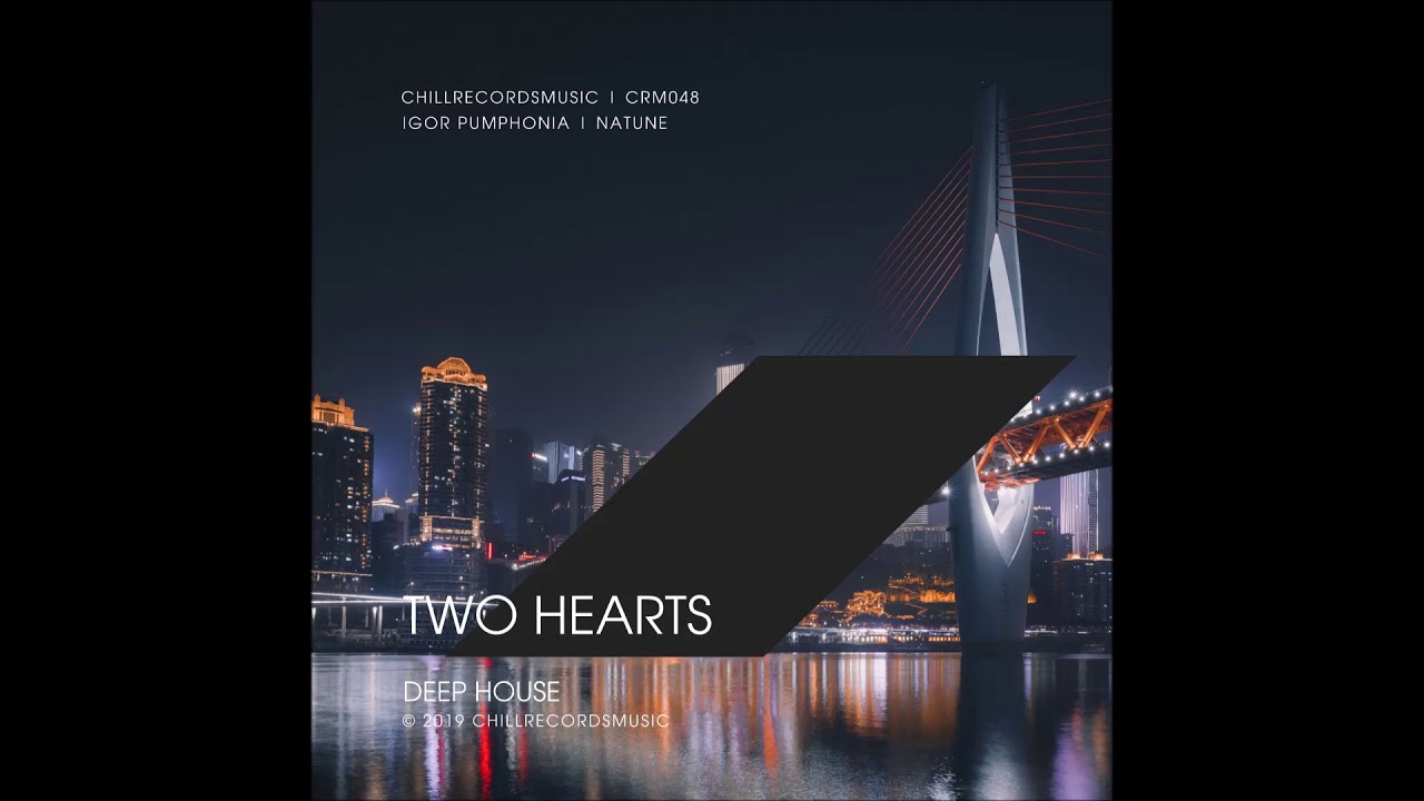 Watch Igor Pumphonia & Natune - Two Hearts (Original Mix) on YouTube Watch Igor Pumphonia & Natune - Two Hearts (Original Mix) on YouTube