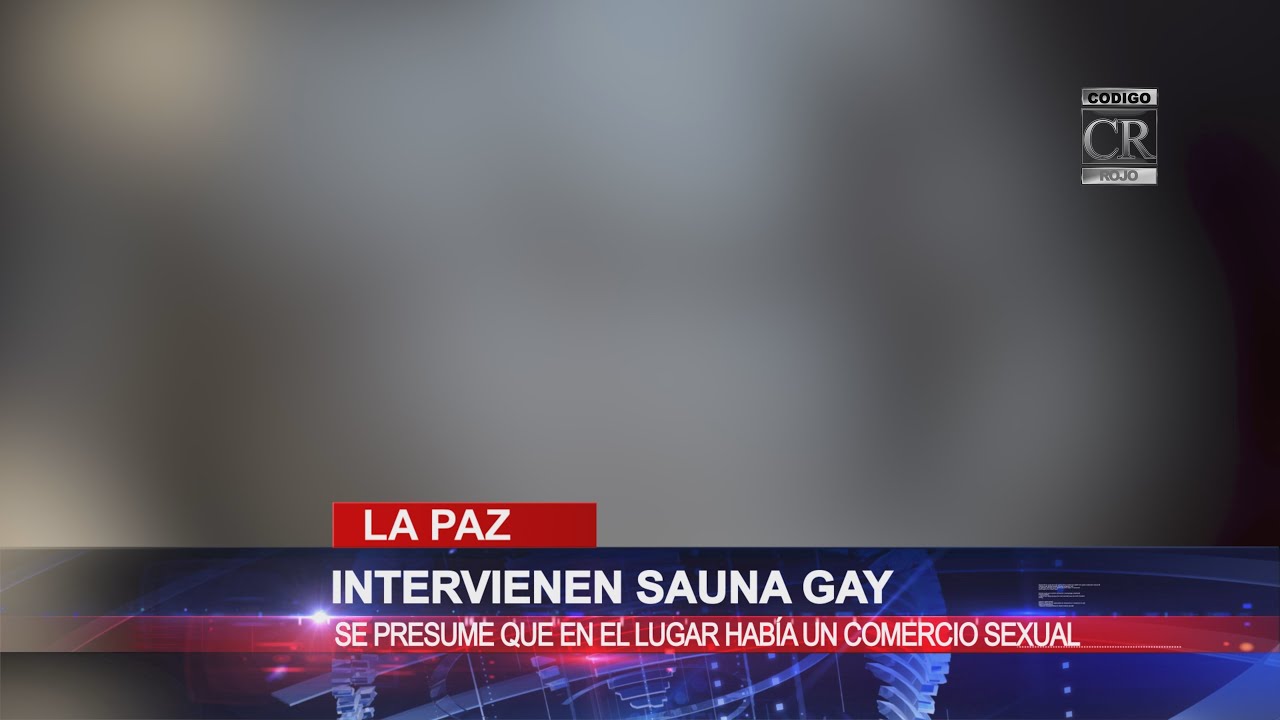 Intervienen sauna gay en la ciudad de El Alto. Se presume que se