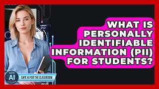 Famous What Is Personally Identifiable Information (PII) For Students? - Safe AI for The Classroom Profile