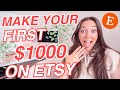 How to Make Your First $1000 on Etsy (Faster than you thought!)