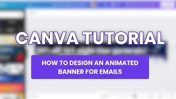 CANVA TUTORIAL: How to design an animated Banner for E mail [5 minutes]