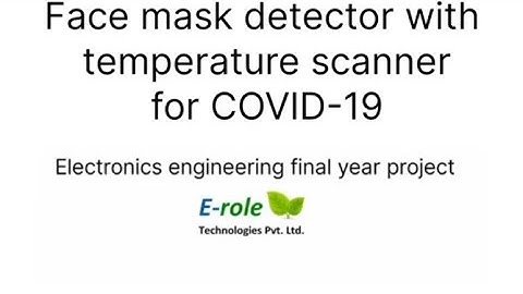 Face Mask Detection and Thermal Scanning For Covid-19 Electronics Engineering Final Year Project