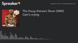 Cams Crying Part 9 Of 9