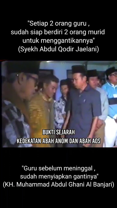 BUKTI SEJARAH KEDEKATAN ABAH ANOM DAN ABAH AOS