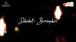 Dbiebet - bersyukur (hits single religi)