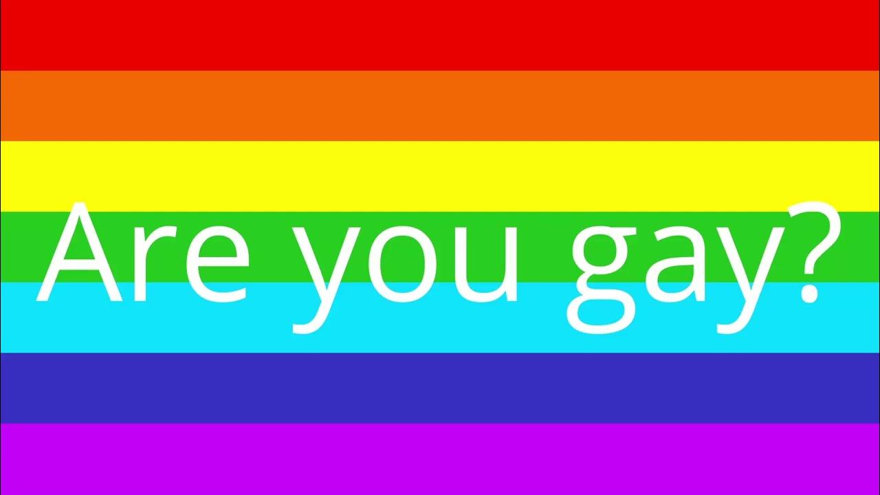 Are you gay (quiz) YouTube