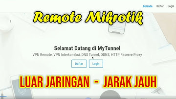 Cara Remote Mikrotik dari Luar Jaringan Menggunakan Tunnel my id