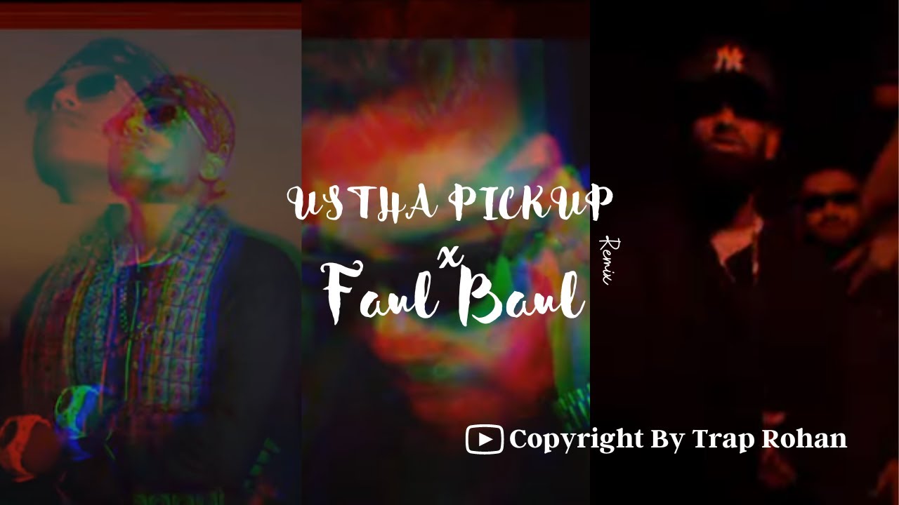 Ustha pickup x Faul Baul Remix | BeatmenRecords x HIGHBOLD x RNbeatz ...