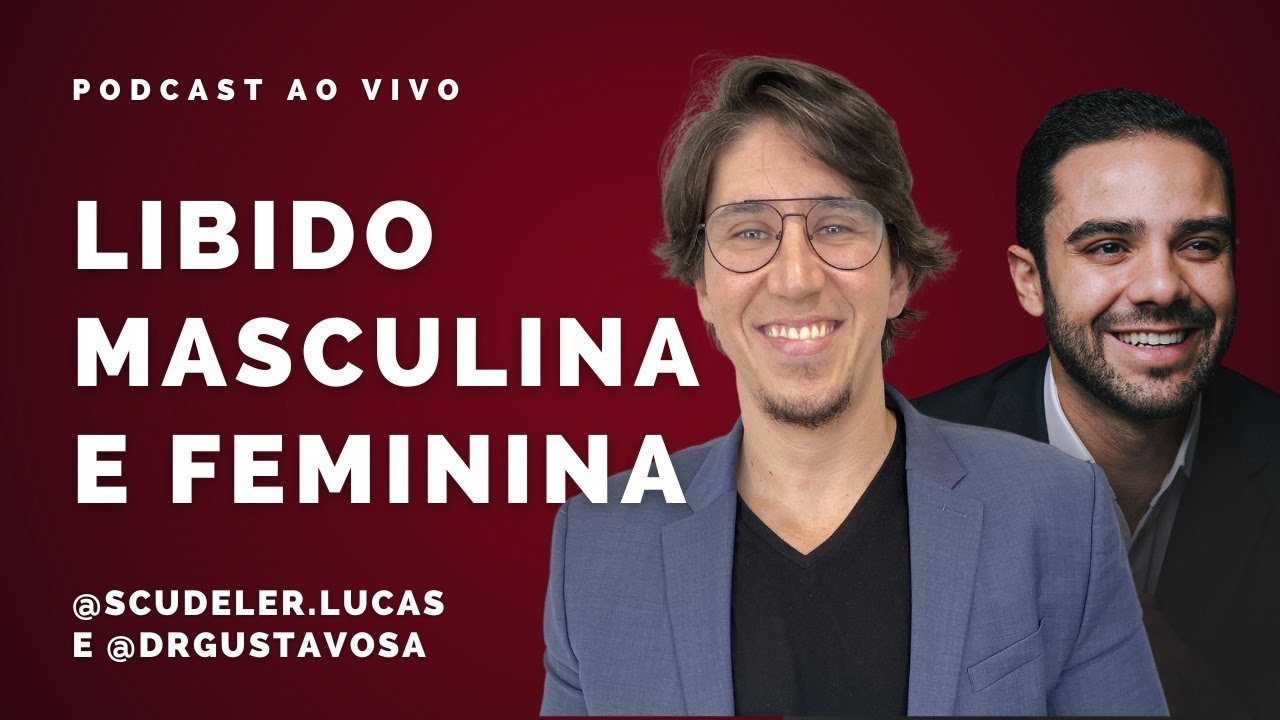Os Segredos da Libido Masculina e Feminina | Podcast Ao Vivo | com ...