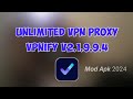 [UPDATE VPN AGUSTUS 2024] COBAIN VPNIFY V2.1.9.9.4❗UNLIMITED VPN PROXY